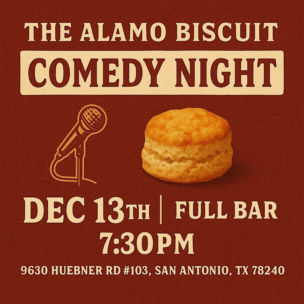 The Alamo Biscuit Comedy Night \u2013 December 13