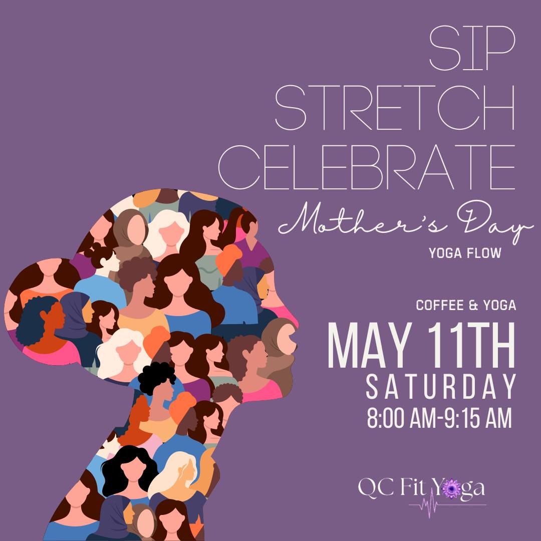 Sip, Stretch, Celebrate- Mother's Day Yoga Flow