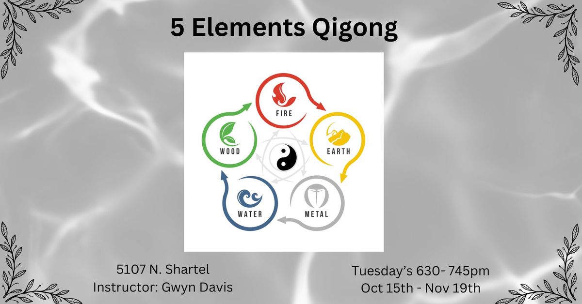 5 Elements Qigong- 6 Week Class Series