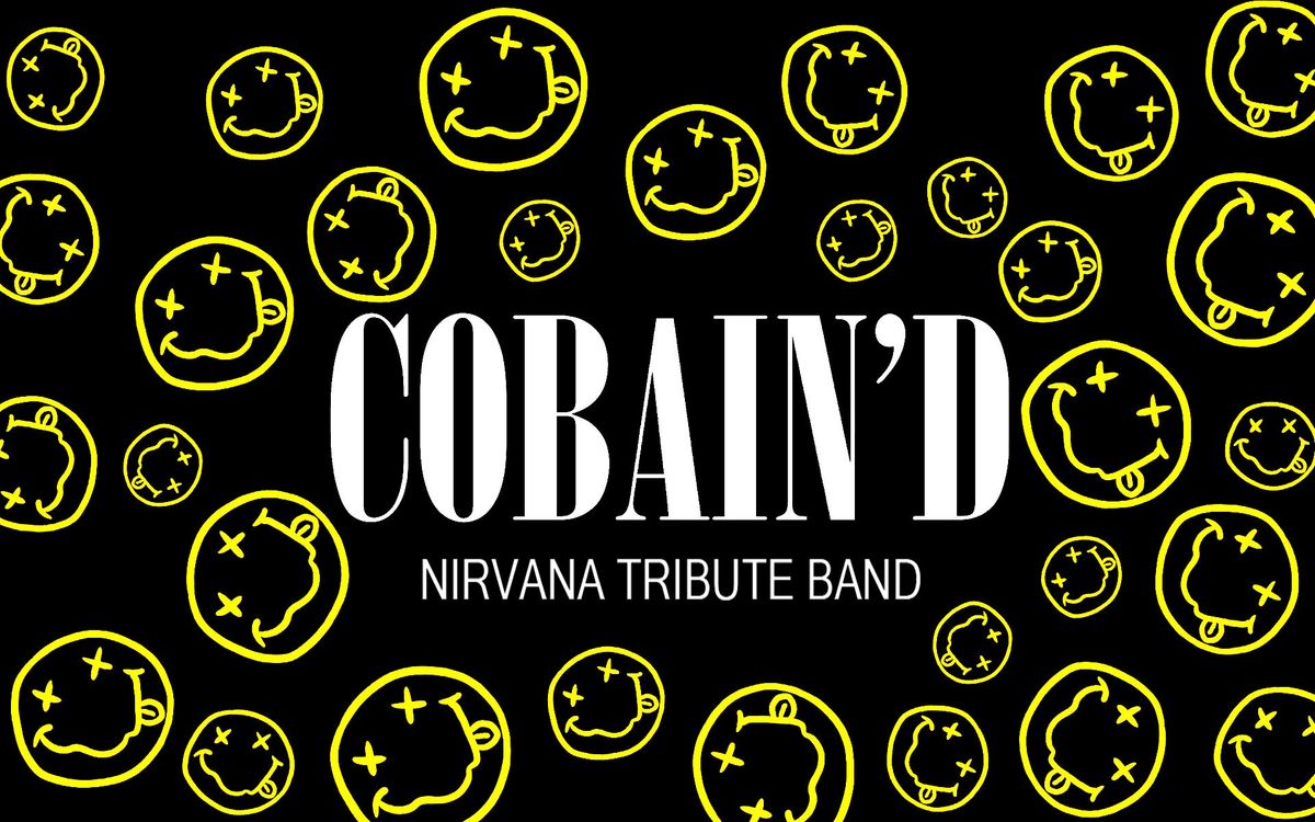 Cobain'D Nirvana Tribute