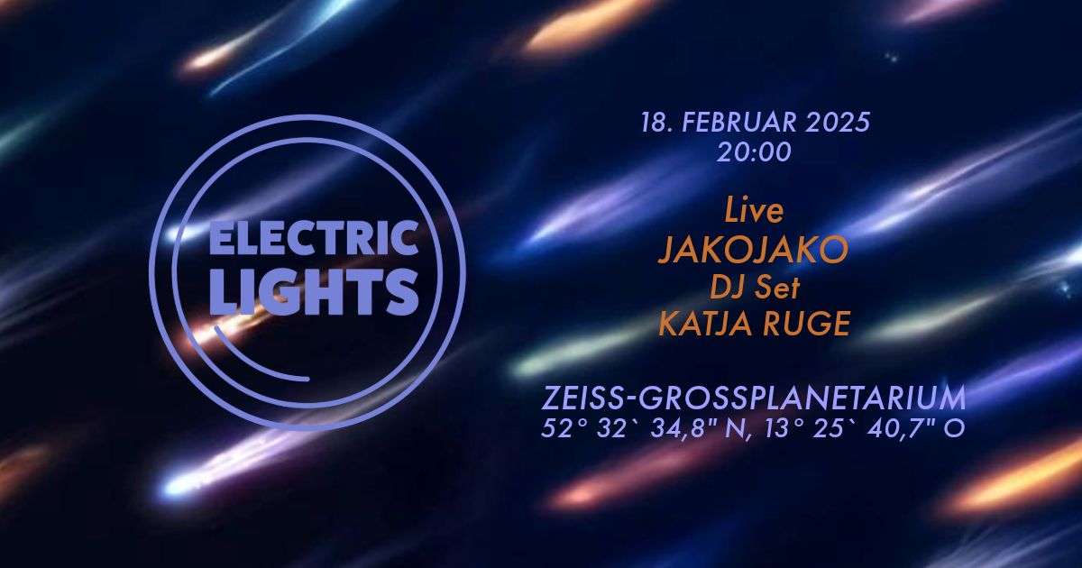 ZUSATZSHOW!! Electric Lights * Vol 1 * JakoJako (live) & Katja Ruge (DJ) in Berlin