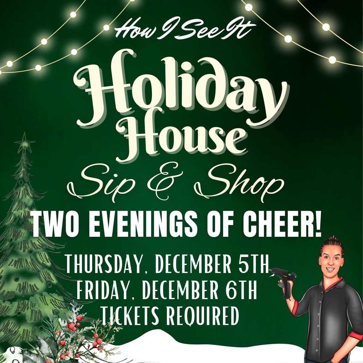 Holiday House Sip & Shop Open House by How I See It.