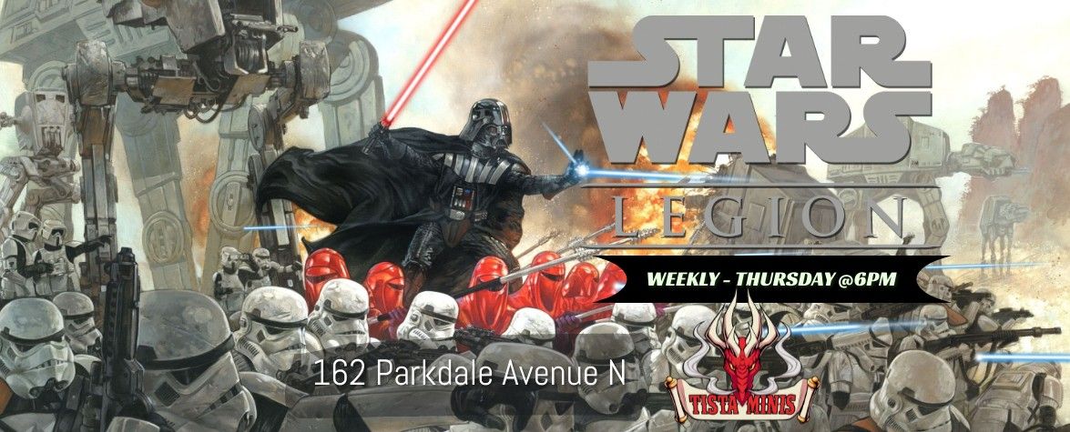 Weekly Star Wars Legion - Thursdays @6PM