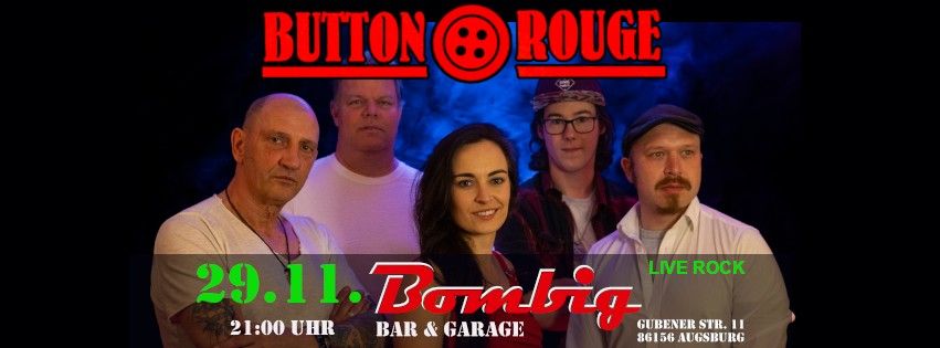 Button Rouge LIVE im Bombig Augsburg