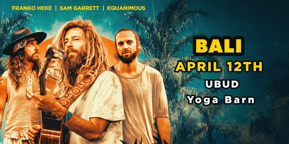 Sam Garrett & Equanimous feat. Franko Heke - The Yoga Barn, Bali