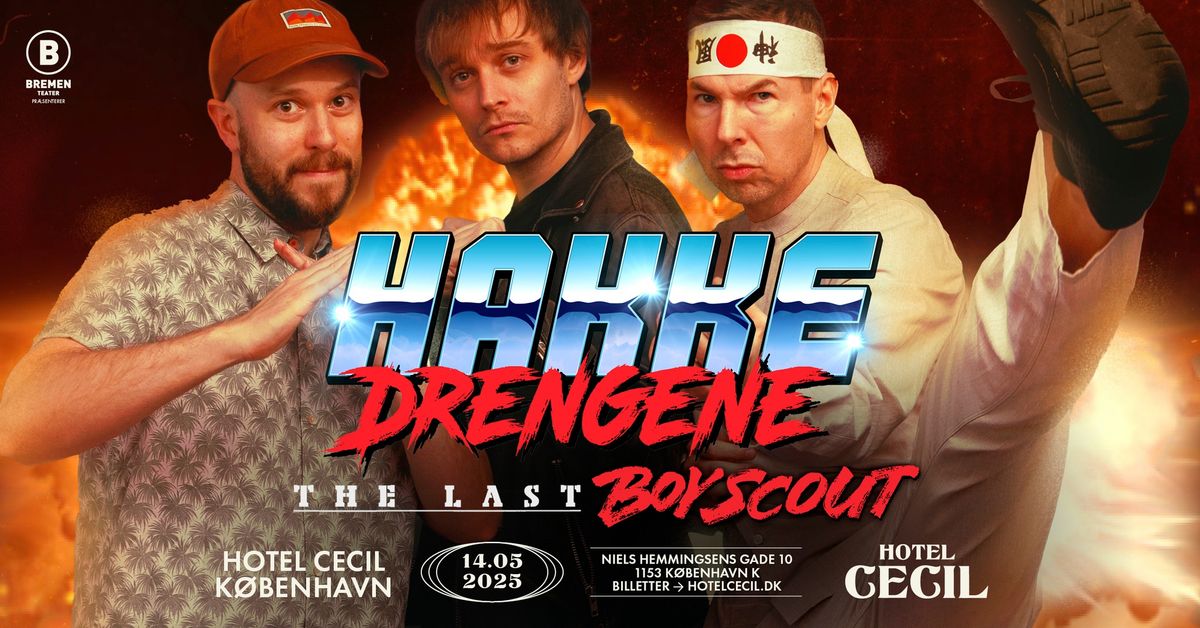 Hakkedrengene \u2013 The Last Boy Scout | Hotel Cecil, K\u00f8benhavn