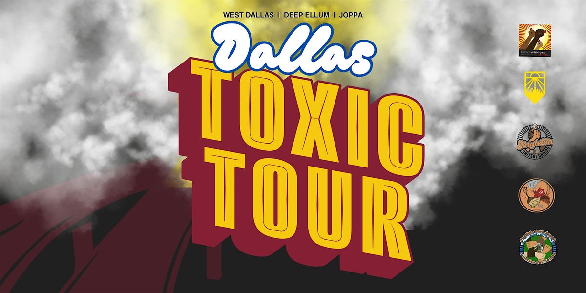 Dallas Toxic Tour