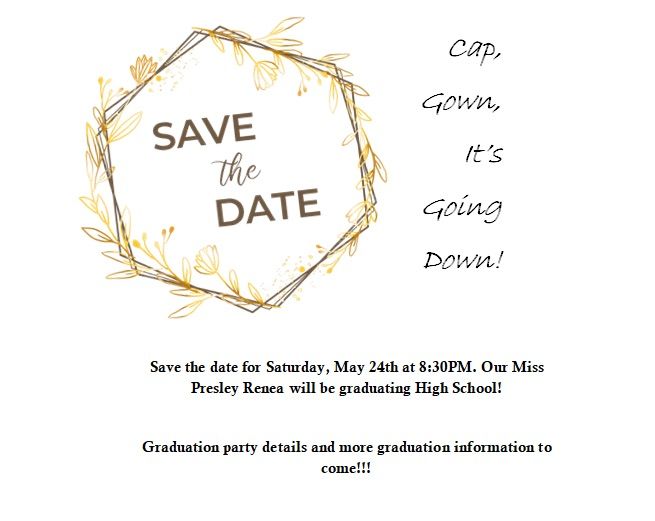 Save the Date, Presley\u2019s Graduation 