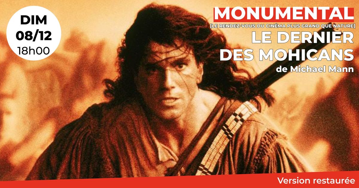 MONUMENTAL : Le Dernier des Mohicans de Michael Mann