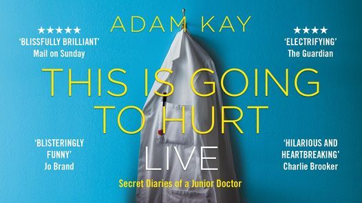 Adam Kay - This is Going to Hurt (Secret Diaries of A Junior Doctor)