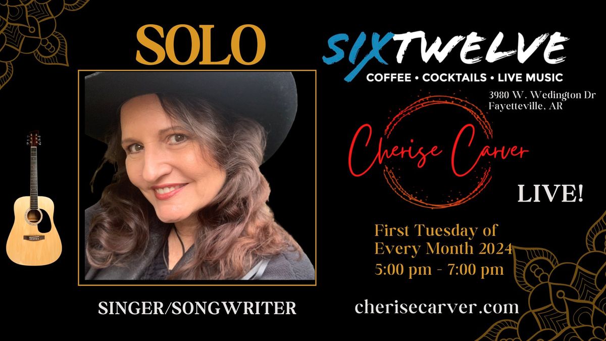 Cherise Carver * Solo Six Twelve Coffeehouse & Bar