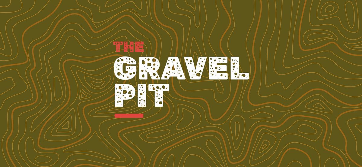 The Gravel Pit