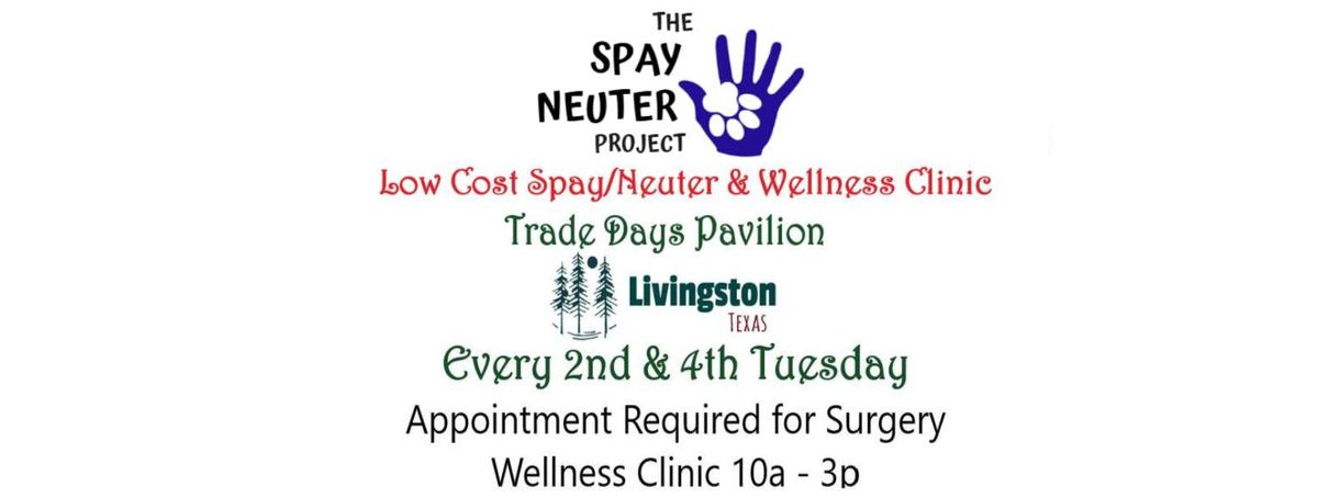 The Spay Neuter Project (Dehart Vet Services) * Livingston Trade Days Pavilion 925 US-59 Loop N