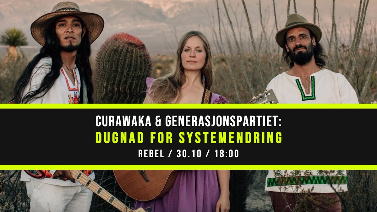 Curawaka & Generasjonspartiet \u2013 Dugnad for Systemendring