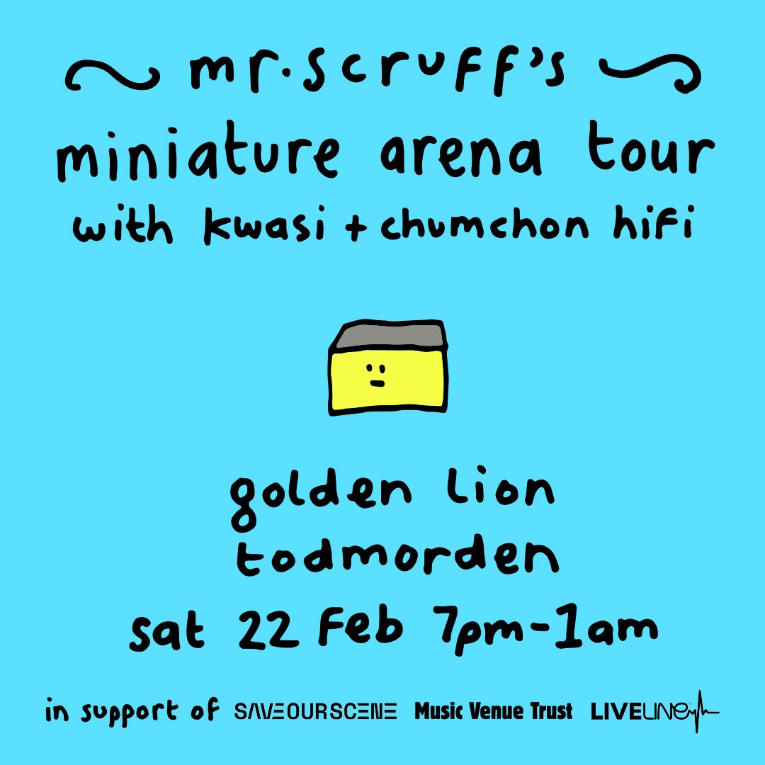 Mr Scruff + Kwasi @ The Golden Lion, Todmorden w\/Chum Chon HiFi