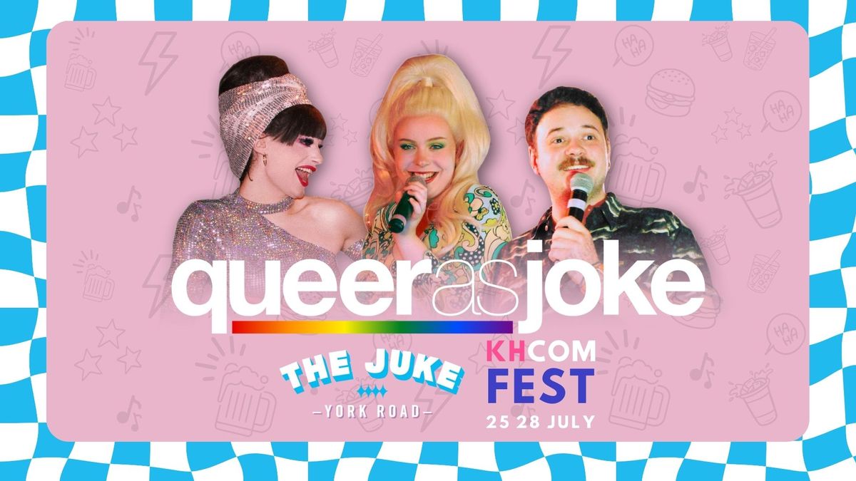 Queer as Joke Presents @ The Juke\/\/KH Comedy Festival