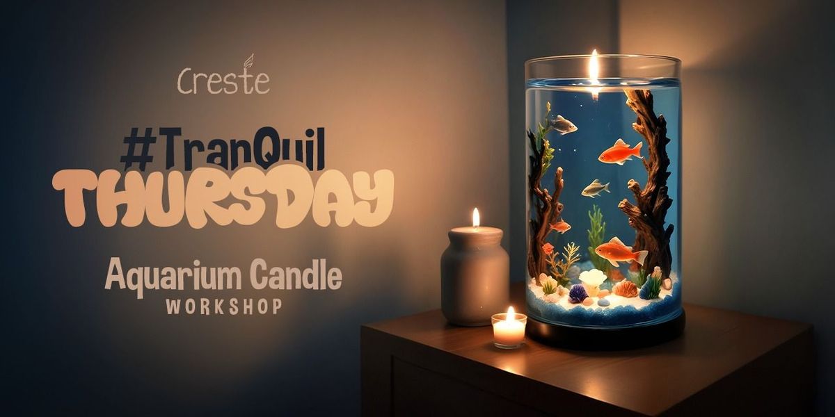 Aquarium candle workshop