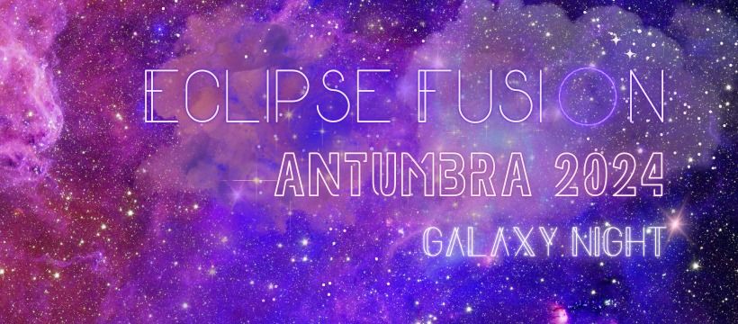 Eclipse Fusion - Antumbra Galaxy Night