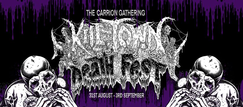 K*ll-Town Death Fest IX - "The Carrion Gathering" edition