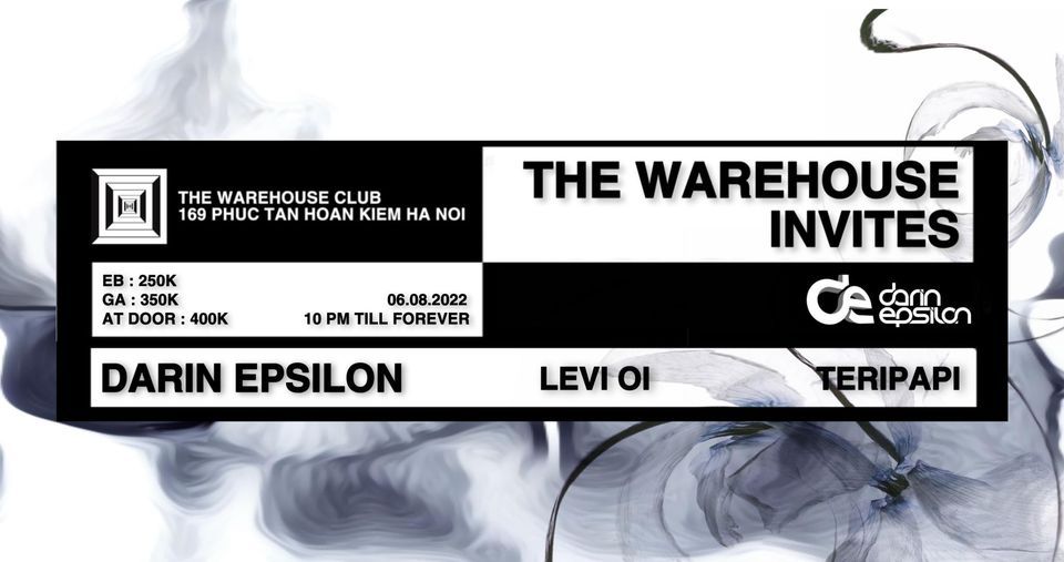 THE WAREHOUSE INVITES: DARIN EPSILON [Perspectives | Berlin\/LA], LEVI OI, TERIPAPI