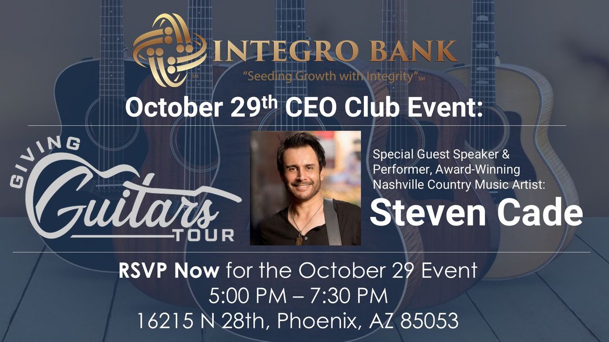 CEO Club Event with Special Guest Speaker & Performer, Steven Cade