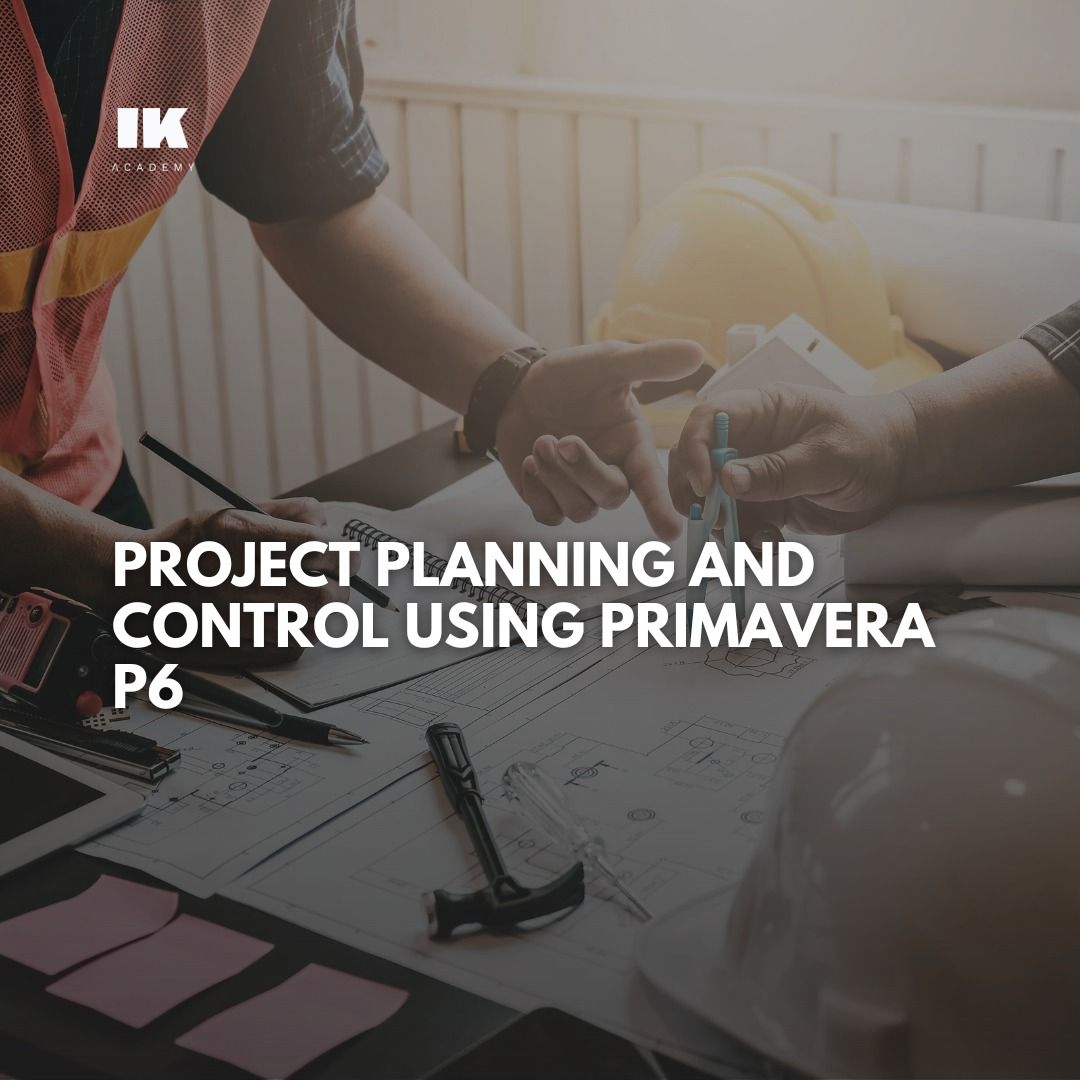 Project Planning And Control Using Primavera P6 (Premium Training)