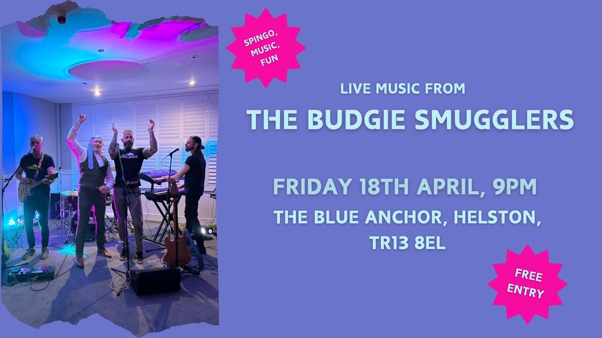 Budgie Smugglers @ The Blue Anchor Inn, Helston