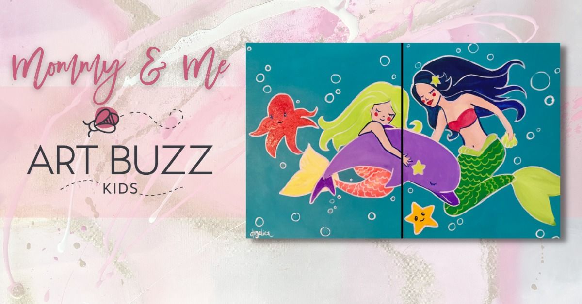 Art Buzz Kids!  | Mommy and Me | NEW! Mermaids