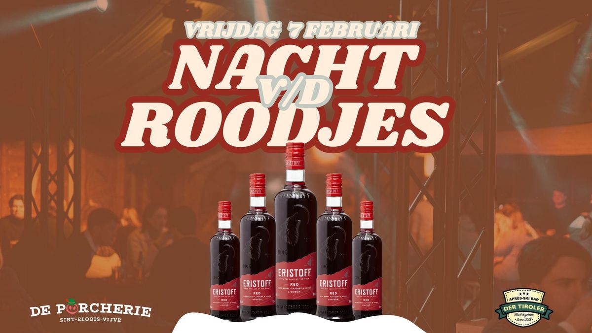 Nacht van de Roodjes \ud83d\udd25 