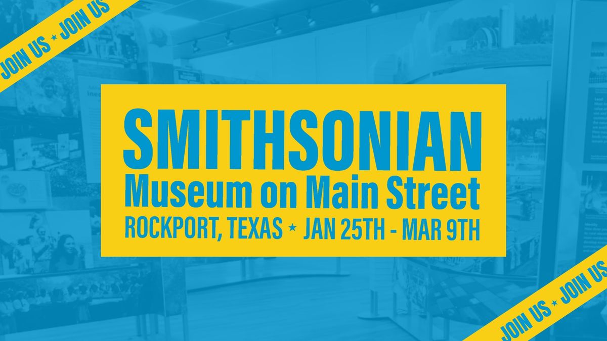 Smithsonian: Museum on Main Street Exhibit