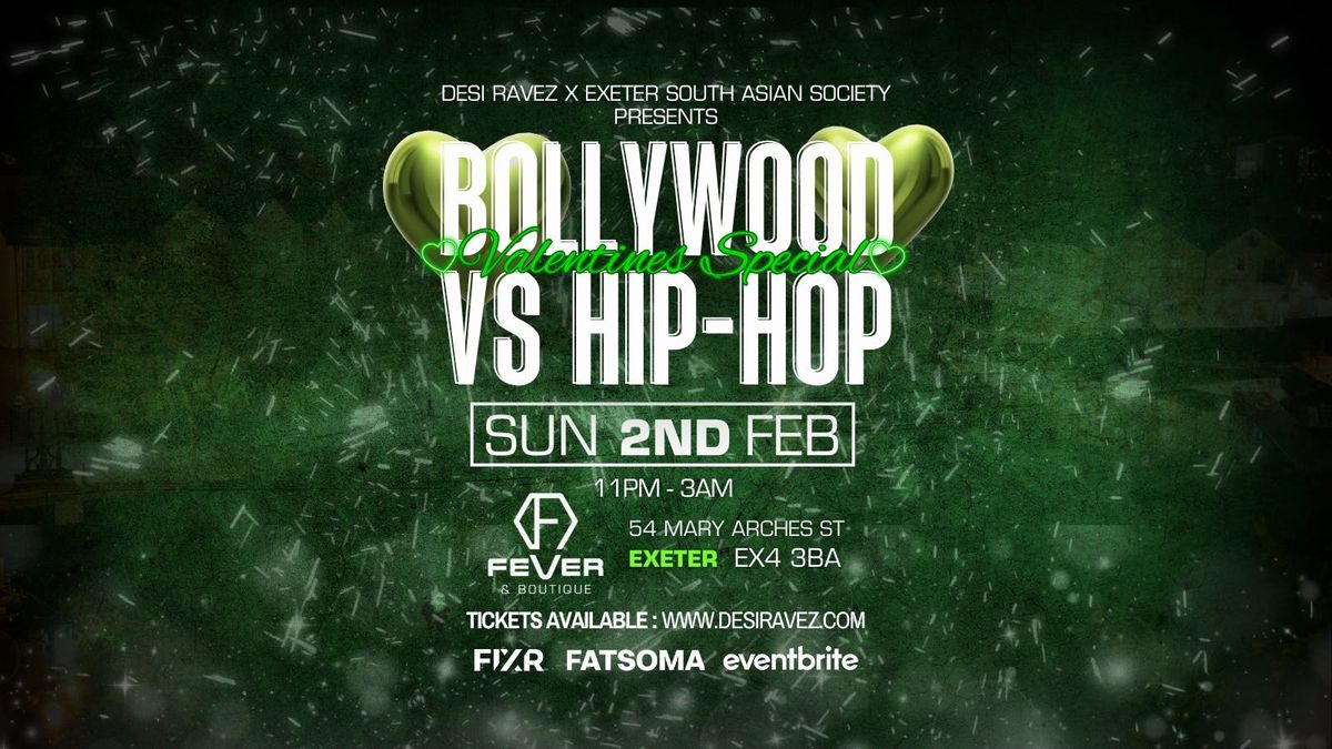  Bollywood VS Hip-Hop (Valentines Special) - Sunday 2nd February @Fever Boutique Exeter