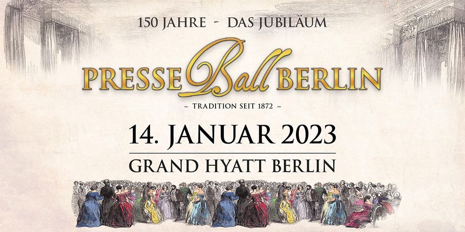 150 Jahre Presseball Berlin -  Das Jubil\u00e4um im Grand Hyatt Berlin