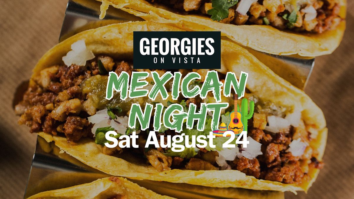 \ud83c\uddf2\ud83c\uddfd Mexican Night | Saturday August 24