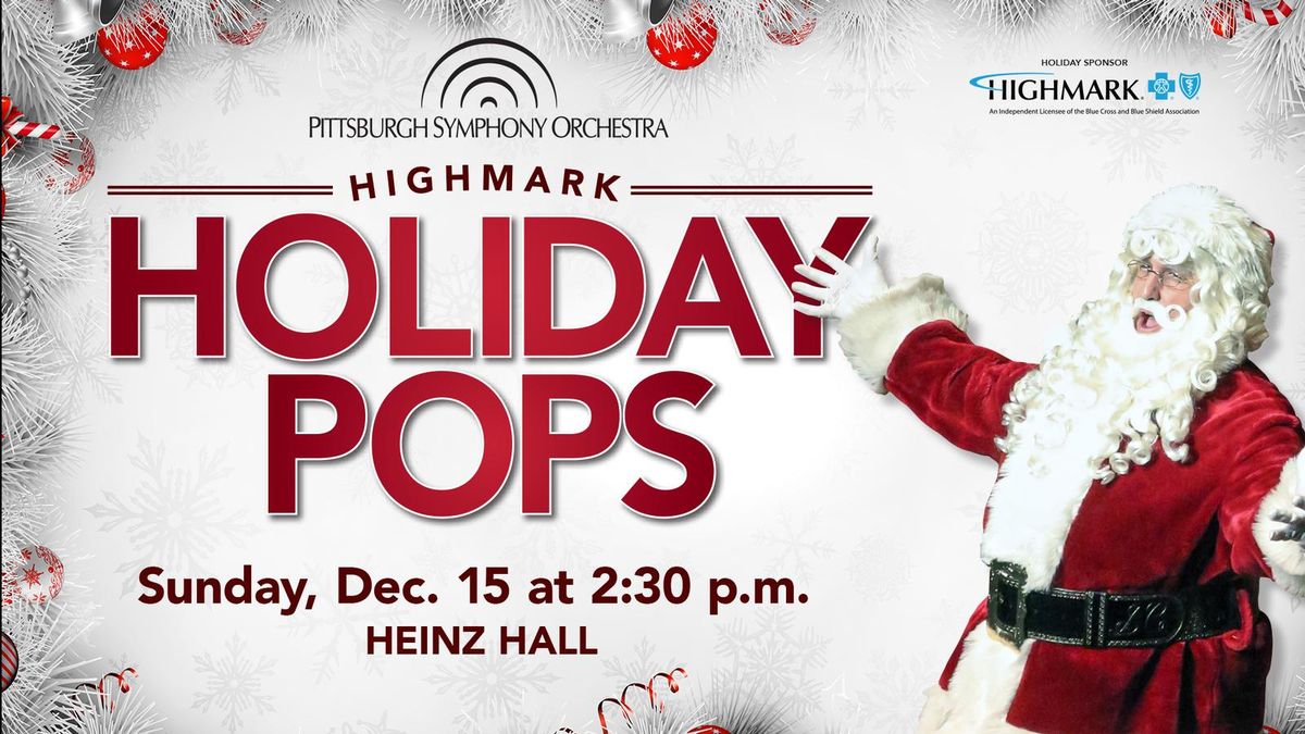 Pittsburgh Symphony Orchestra: Highmark Holiday Pops