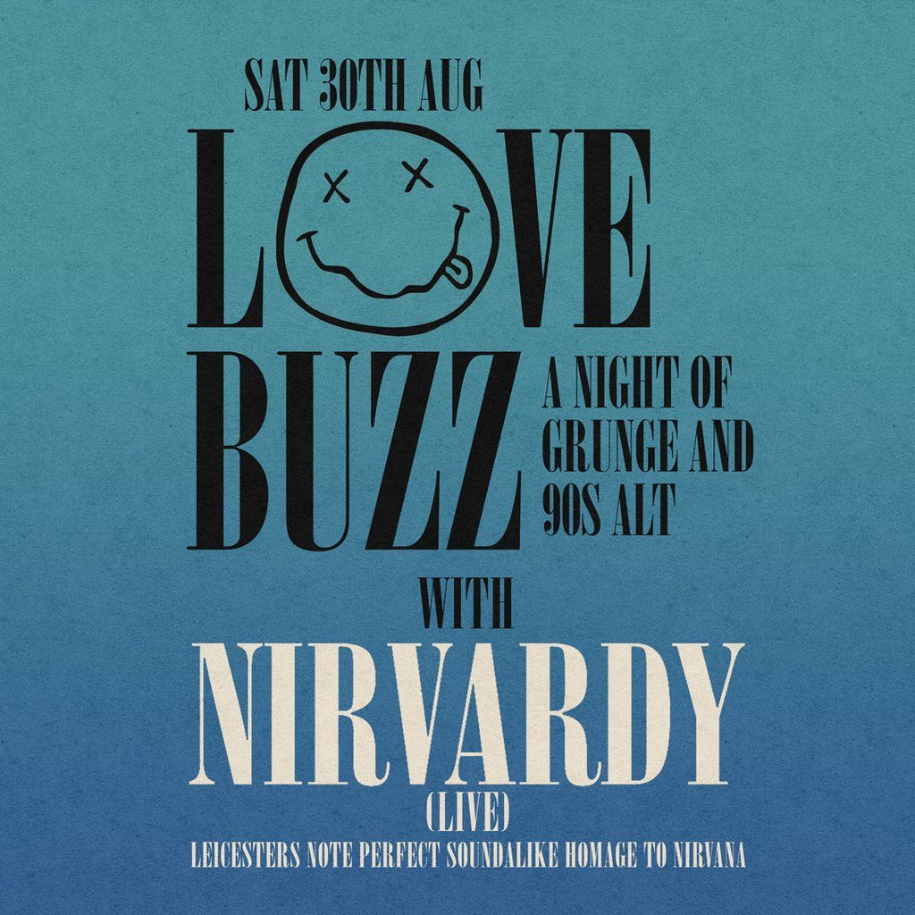 Love Buzz - A Night of Grunge & 90s Alt w\/ Nirvardy [Live]