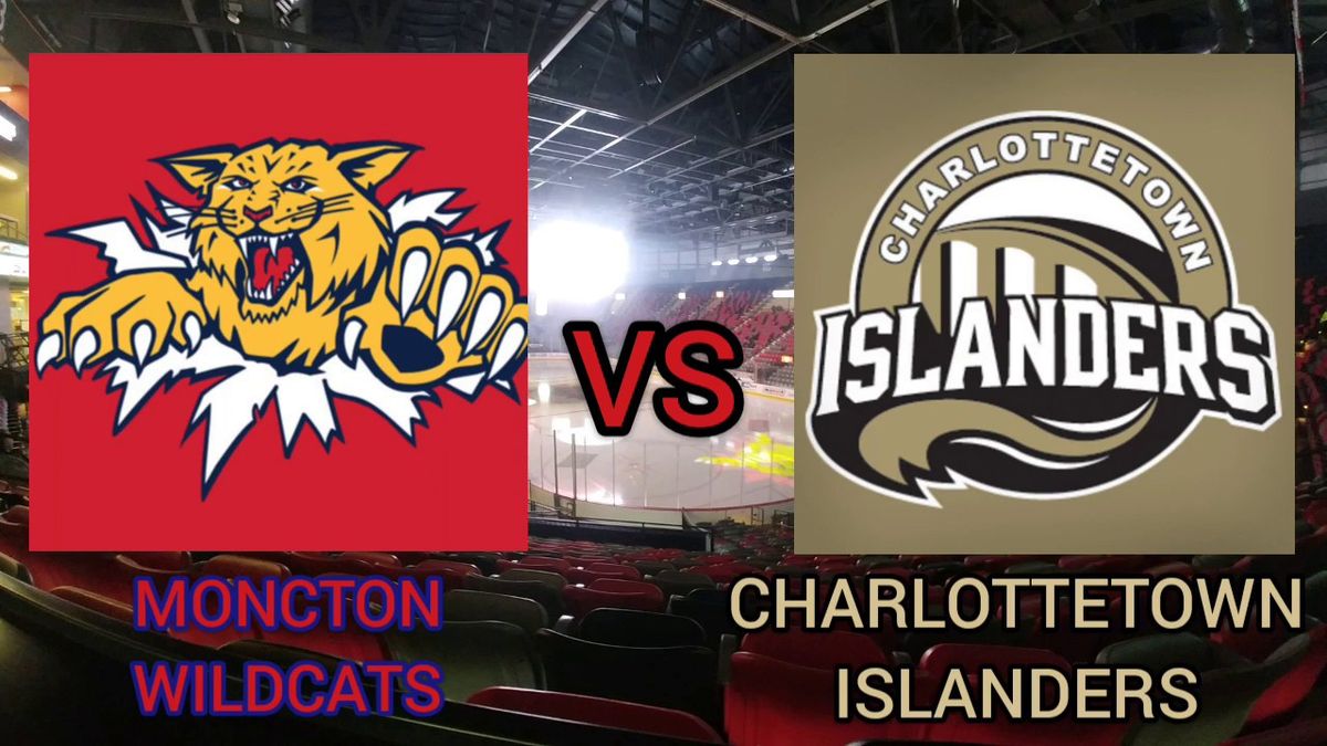 Charlottetown Islanders vs. Moncton Wildcats