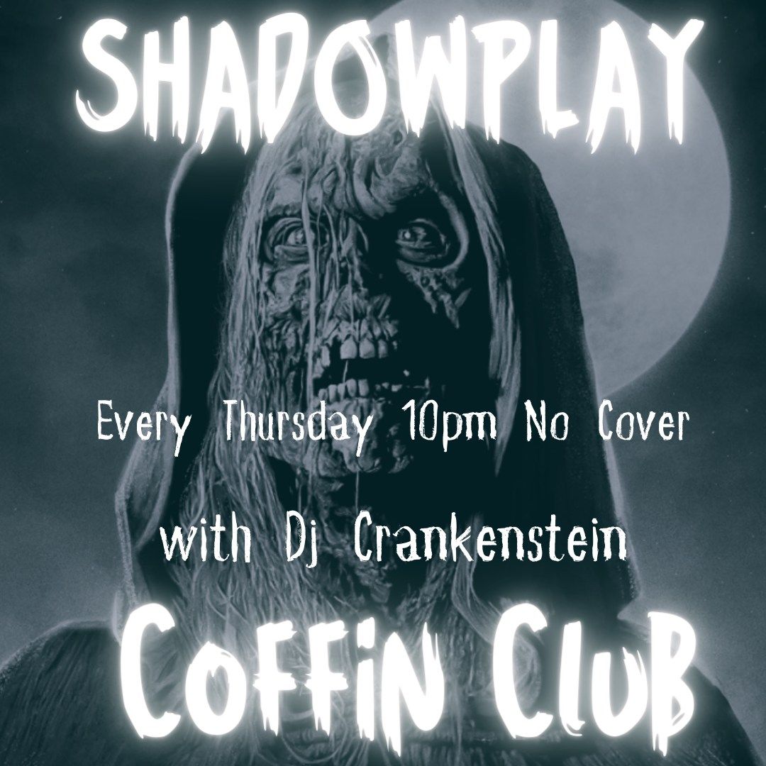 Shadowplay at Coffin Club - 05\/30\/24