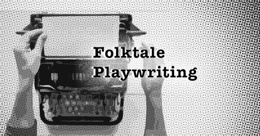 Folktale Playwriting Class