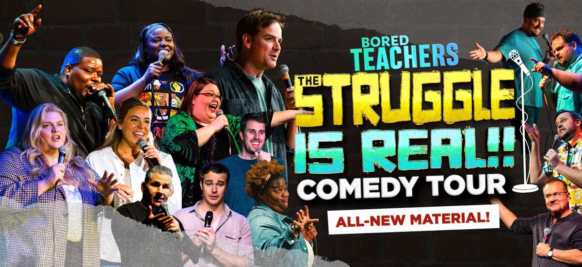 Bored Teachers "The Struggle is Real" Comedy Tour - Ocean City