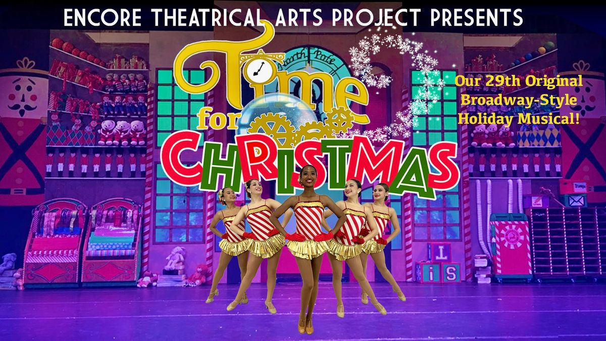 "TIME FOR CHRISTMAS",  A Broadway-style holiday musical for all ages!