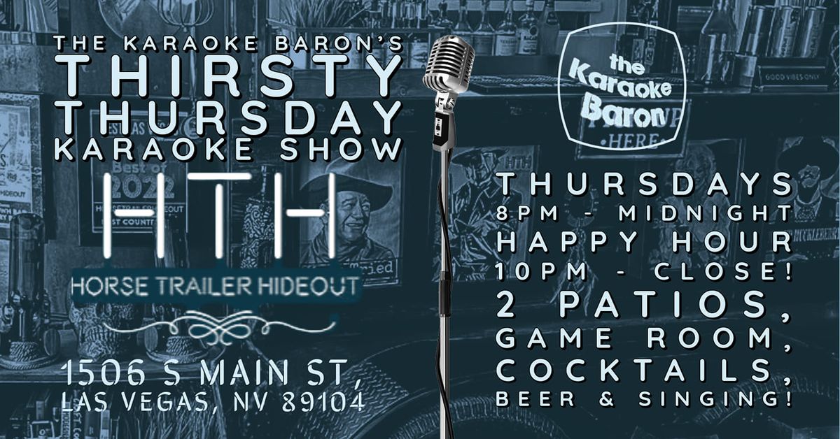 THIRSTY Thursday Karaoke at Horse Trailer Hideout with The Baron