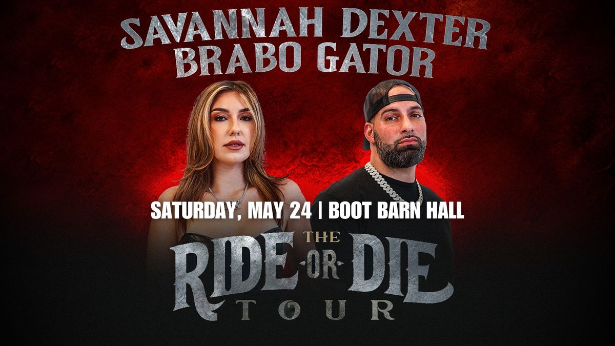 Savannah Dexter & Brabo Gator | The Ride or Die Tour