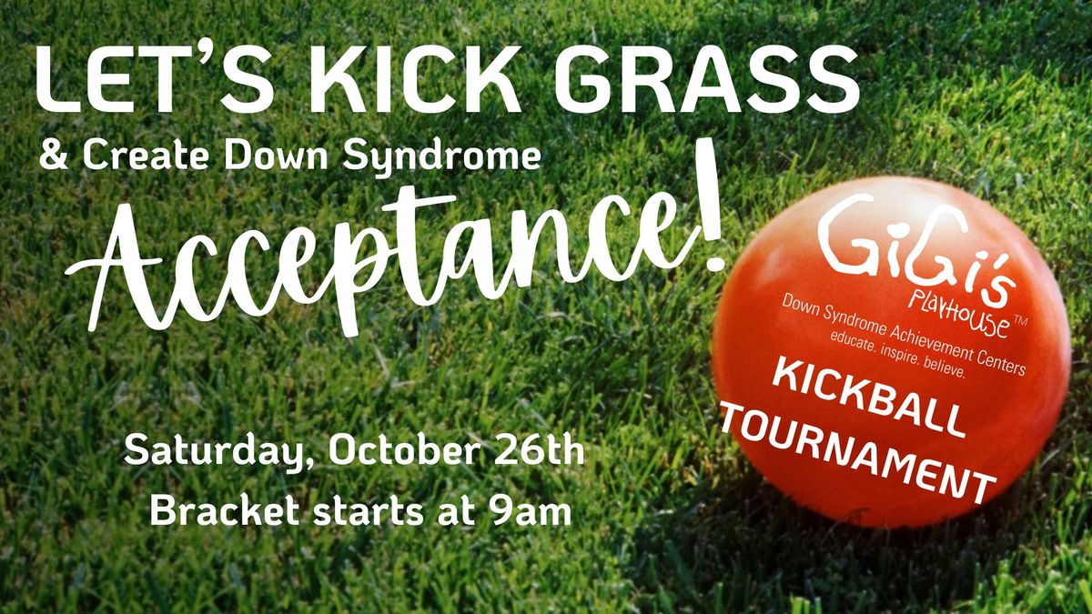 Let's Kick Grass & Create Down Syndrome Acceptance Kickball Tournament