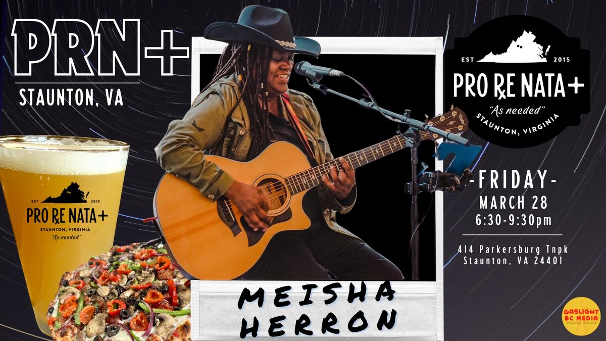 Meisha Herron @ Pro Re Nata+ Staunton