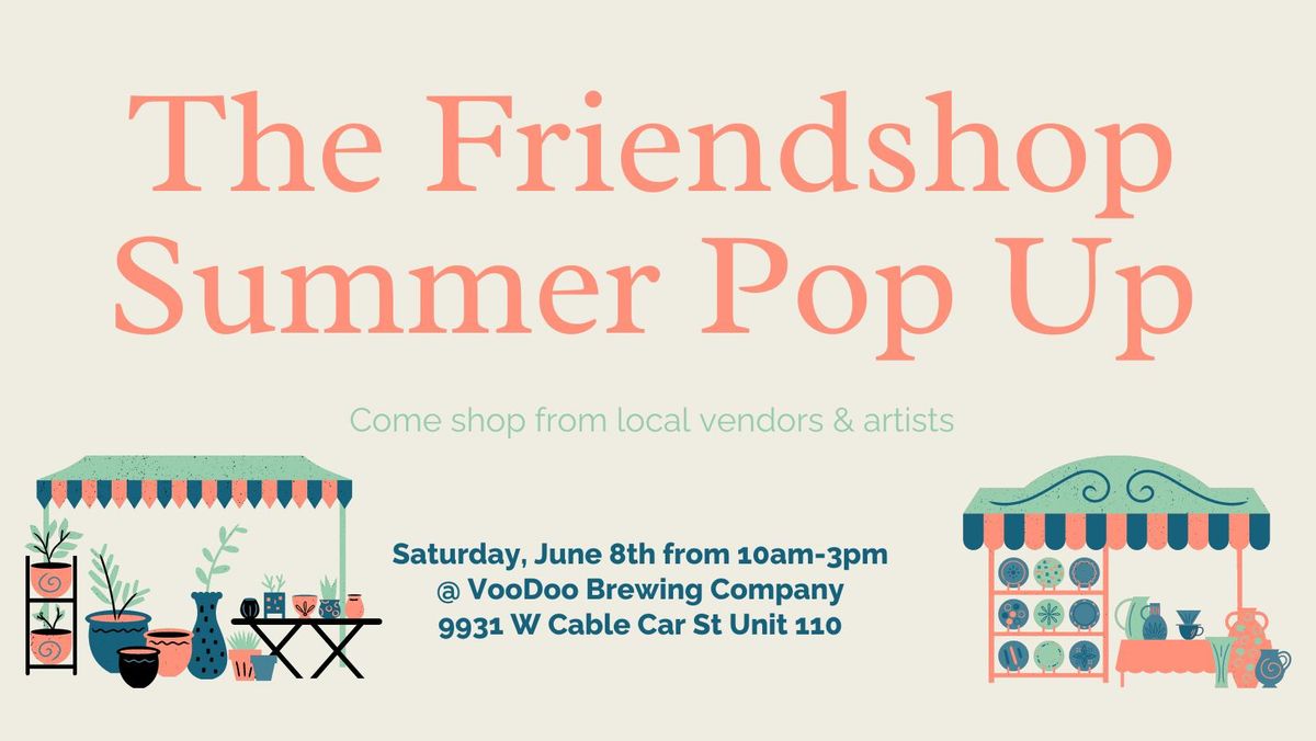 The Friendshop Summer Pop Up