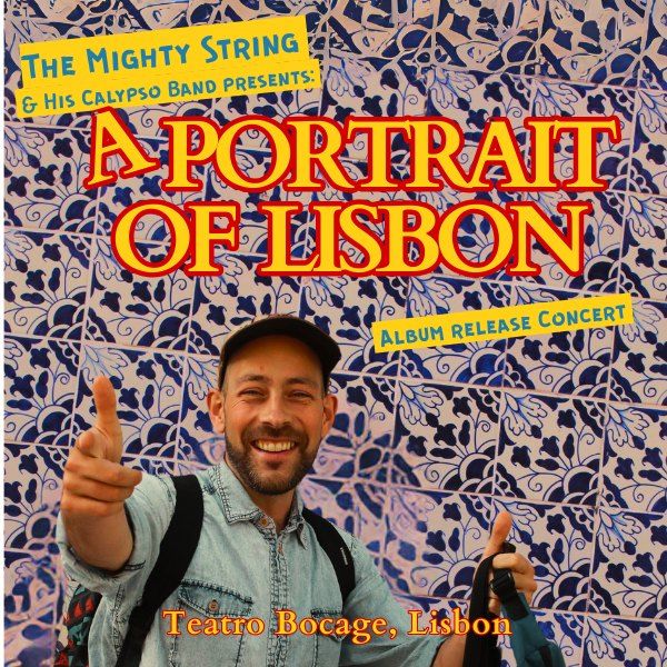 THE MIGHTY STRING | A PORTRAIT OF LISBON