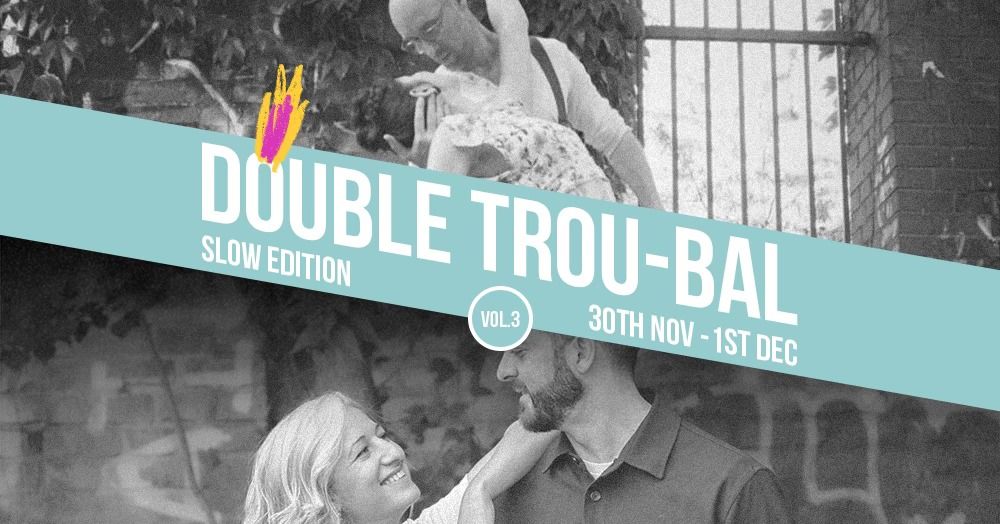 Double Trouble Vol. 3: Slow Bal Edition