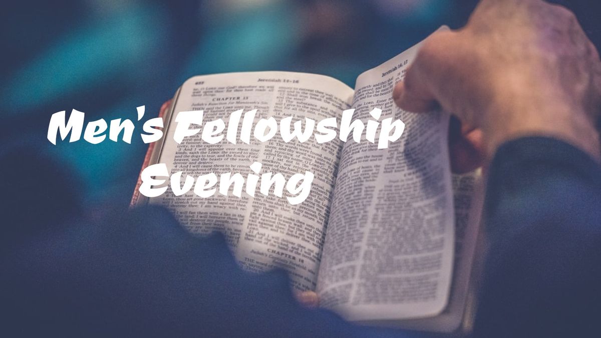 Men's Fellowship Evening