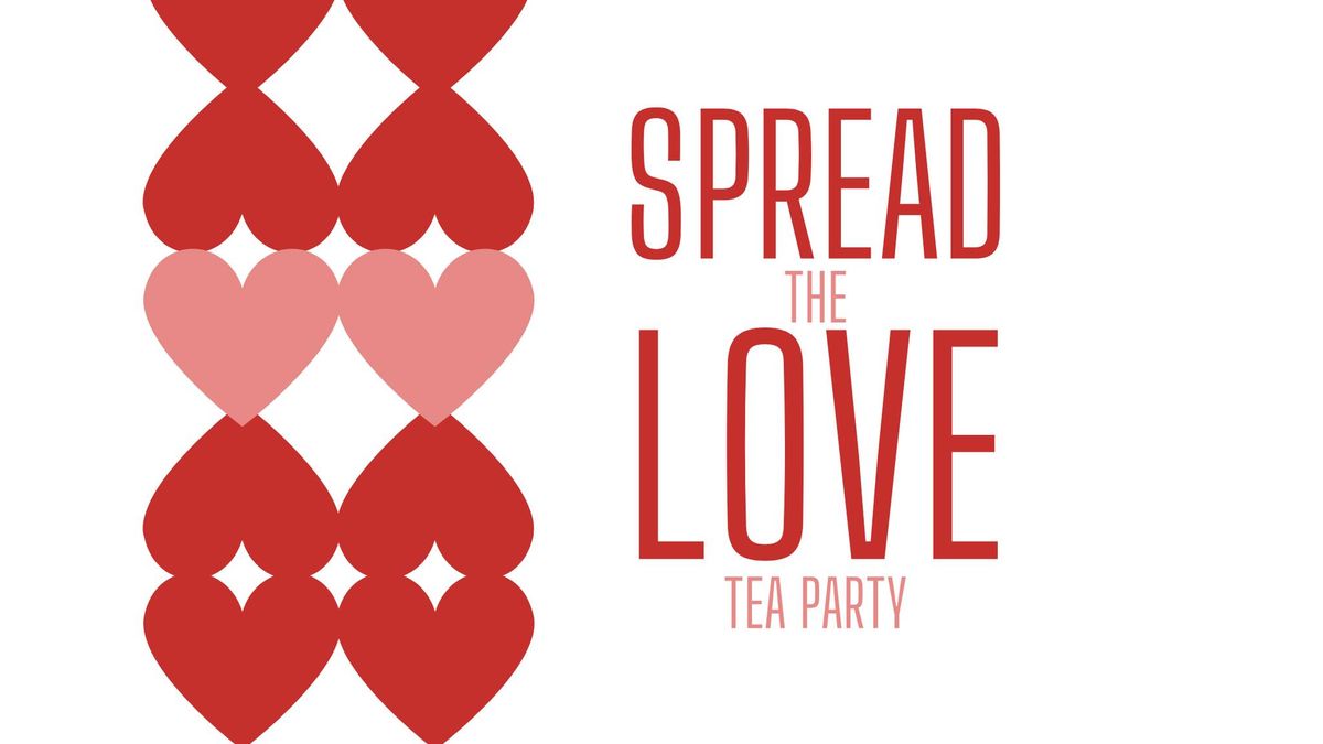 Spread the Love Tea Party