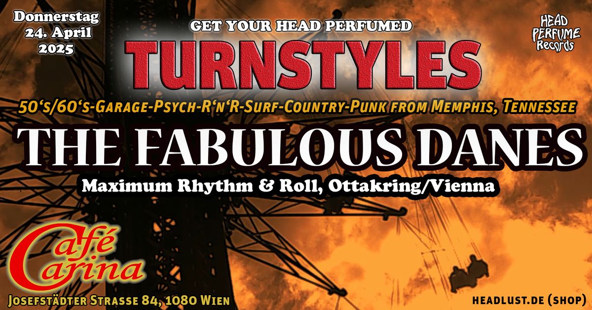 TURNSTYLES (Memphis, USA) + THE FABULOUS DANES (Ottakring, Wien))